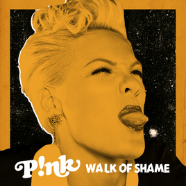 P!nk - Walk of Shame