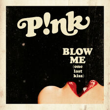 Blow Me One Last Kiss P Nk Wiki Fandom