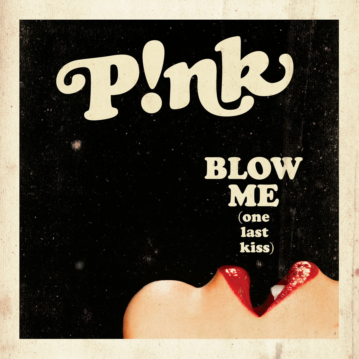 Blow Me One Last Kiss P Nk Wiki Fandom