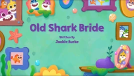 Old Shark Bride Title Card (Better Quality)