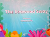 The Seaweed Sway