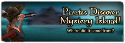 Pirates Discover New Island!