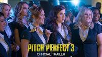 Pitch Perfect 3 - Official Trailer HD