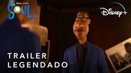 Soul - Trailer Oficial Legendado - Disney+