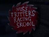 Miss Fritter's Racing Skoool