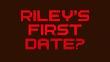 Riley's First Date Title Card.jpg