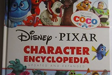 Disney Pixar Character Encyclopedia Updated and Expanded: Last