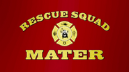 Rescue Squad Mater.