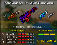 The Doomsday Flamethrower, which was the upgrade of the Total Exterminator and a downgrade of the current Flaming Volcano. It was replaced by the current Flaming Volcano. It was just like the Total Exterminator, except the flames were blue and the gun itself was colored purple and red. There were very small yellow dots on the handle.