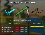 * The Death Scythe, which was the original base version of the Death Scythe. It was replaced by the current Scythe in the 9.0.0 update. It appeared like a regular scythe, however the base is colored green and the blade tip has blood on it.