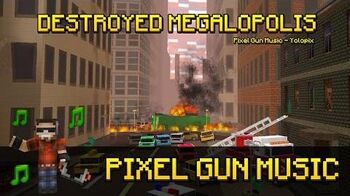 Destroyed Megalopolis - Pixel Gun 3D Soundtrack