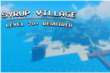 Syrup Village, Pixel Piece Wiki