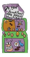 Dr. Bad Breakfast's Mad Doodad Machine, seen in Don't Make A Sound, the name and gameplay seen on the screen clearly a reference to "Dr. Robotnik's Mean Bean Machine".