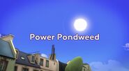 Power Pondweed title card