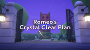 Romeo's Crystal Clear Plan Title Card