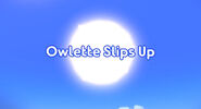 Owlette Slips Up title card
