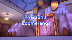 Pharaoh's Boomerangs Title Card.png