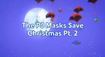 The Pj Masks Save Christmas Quotes Pj Masks Wiki Fandom