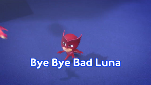 Bye Bye Bad Luna.png