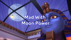 Mad With Moon Power title card.jpg
