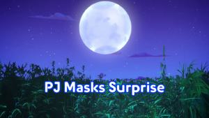 PJ Masks Surprise