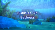 Bubbles Of Badness (Part 1) Title Card.png (4.65 MB)