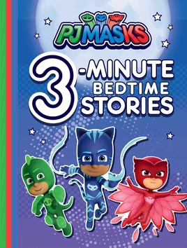 Pj-masks-3-minute-bedtime-stories-9781534470576 xlg