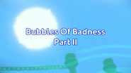 Bubbles Of Badness (Part 2) Title Card