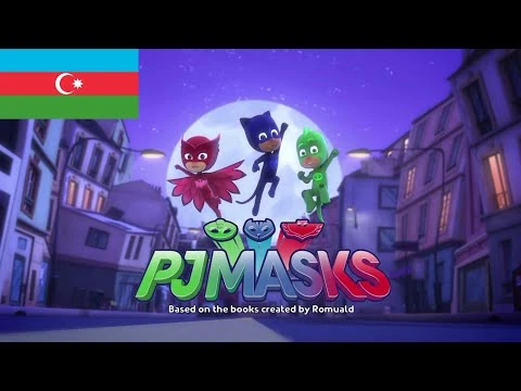 PJ_Masks_-_Intro_(Azərbaycan-Azerbaijani)
