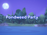 Pondweed Party