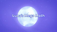 Luna's Mega Moth Title Card.png