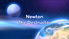 Newton The Destructor Title Card (Better Quality).png