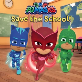 Pj-masks-save-the-school-9781534439818 xlg