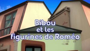 Bibou et les figurines de Roméo title card.jpg