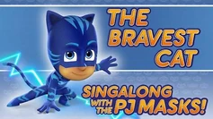 PJ_Masks_-_♪♪_The_Bravest_Cat_♪♪_(New_Song_2016!)