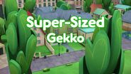 Super-Sized Gekko