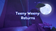 Teeny Weeny Returns Title Card.png (3.01 MB)