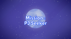 Mission PJ Seeker title card