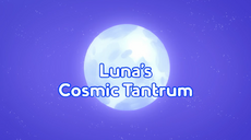 Luna's cosmic tantrum title card.PNG