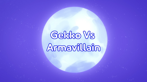Gekko VS Armavillain title card.png