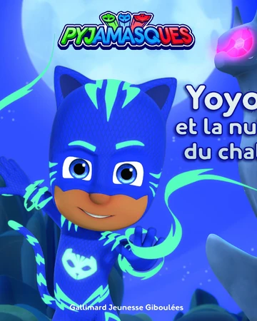Yoyo Et La Nuit Du Chat Pj Masks Wiki Fandom Yoyo Et La Nuit Du Chat Pj Masks Wiki Fandom