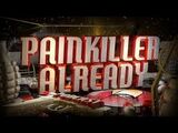 Painkiller Already 1