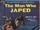 The Man Who Japed