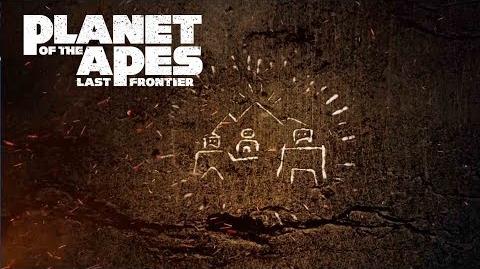 Planet of the Apes Last Frontier Episode Four Bryn’s Resolve 20th Century FOX