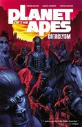 Planet of the Apes: Cataclysm - Volume 1