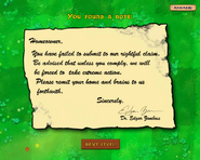 Почерк Зомбосса. Перевод: "Хозяин этого дома, вы не в состоянии представить наши законные претензии. Помните, если вы их не будете соблюдать, мы будем вынуждены принять крайние меры. Пожалуйста, предоставьте нам свой дом и мозги немедленно. С уважением, Доктор Эдгар Зомбосс (подпись)". Выпадает после прохождения уровня 9 локации Крыша