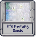 It's Raining Seeds