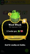 Weed Whack's statistics