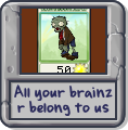 All your brainz r belong to us