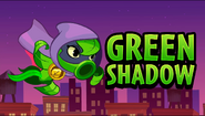 Green Shadow in the animated trailer